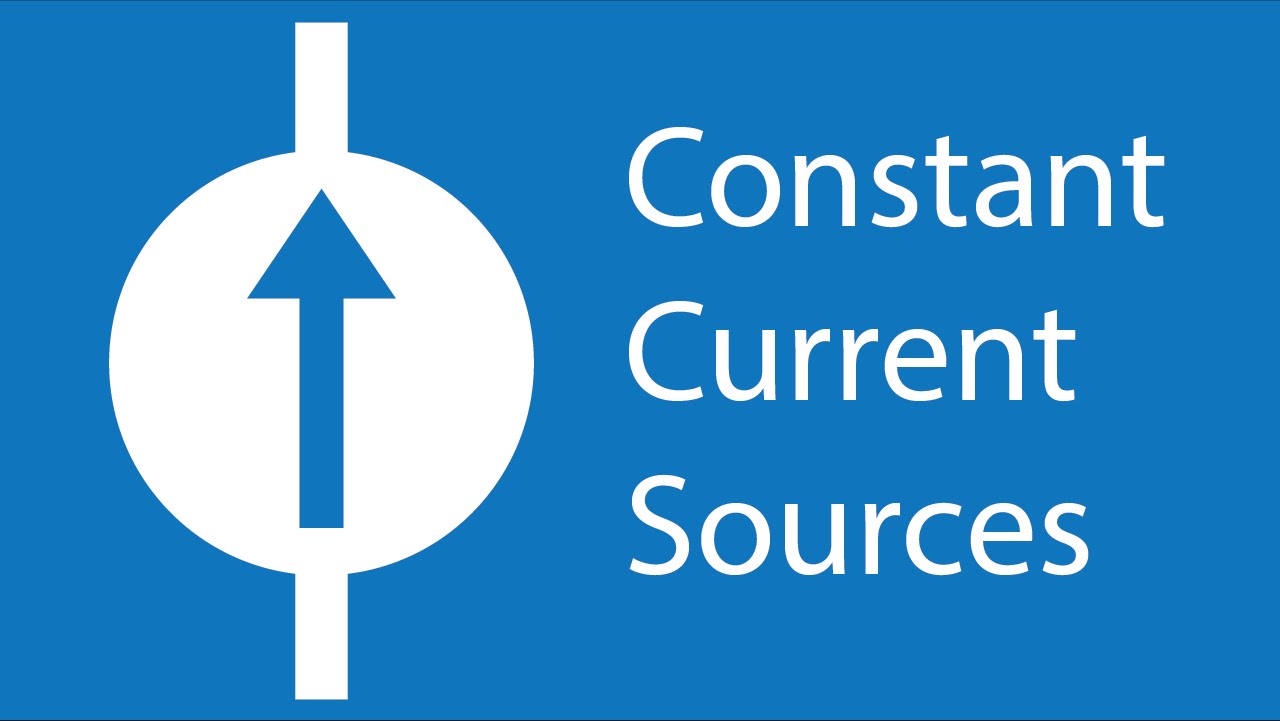 Constant Current Sources