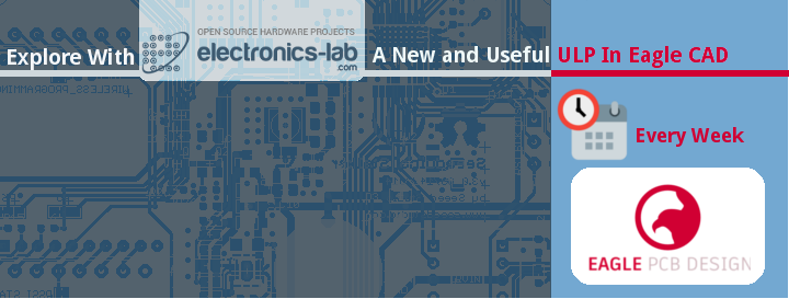 Exploring Eagle CAD ULPs #1 – PickUp.ULP Select Components Both in Schematic And Layout