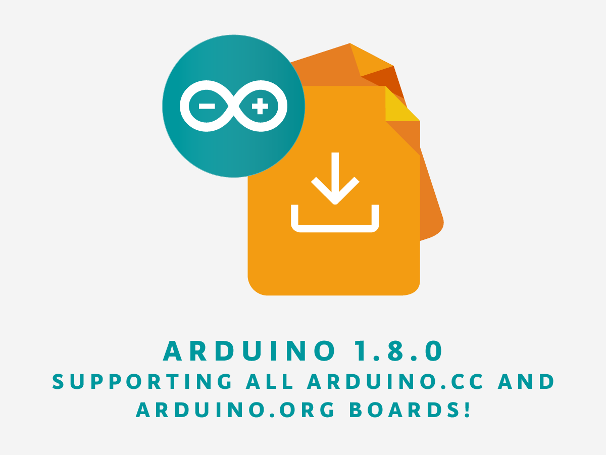 The Newest IDE 1.8.0 Unites Arduino Family