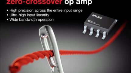 TI claims first for zero-drift, zero-crossover op amp: precision & linearity