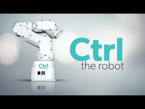 CTRL, The Industrial Robot On Your Desktop