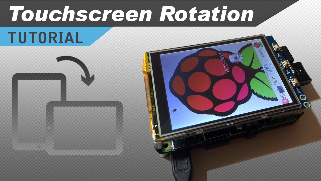Raspberry Pi LCD Touchscreen Rotation