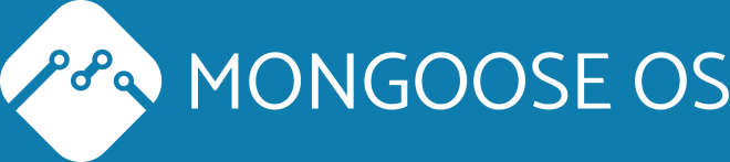 Mongoose OS Operating System for Connected Devices