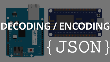 Decoding and Encoding JSON with Arduino or ESP8266