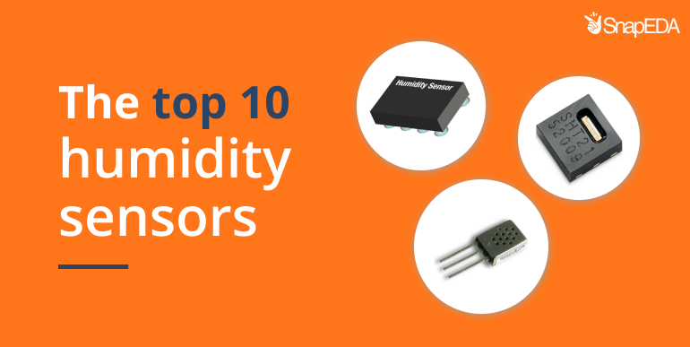 The top 10 humidity sensors The top 10 humidity sensors
