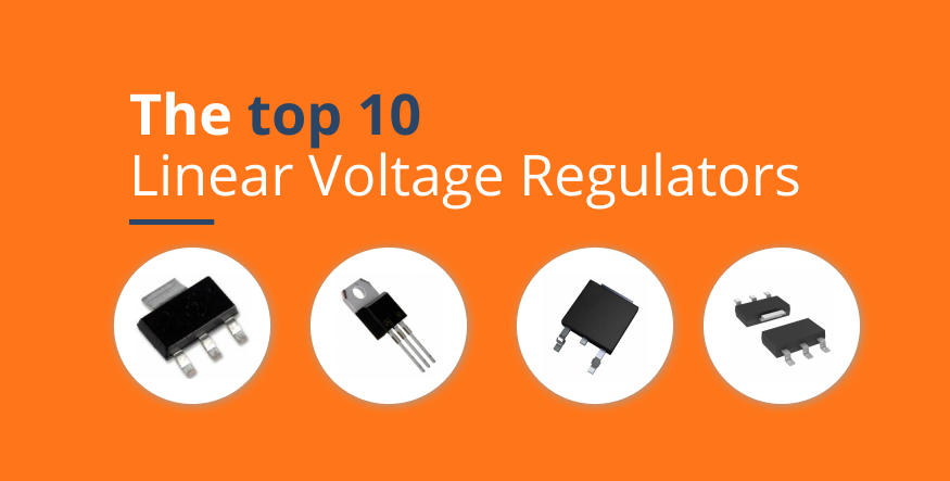 The top 10 linear voltage regulators according to SnapEDA