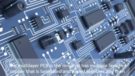 Benefits of Multilayer PCB and Applications