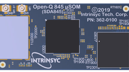 Intrinsyc Announces New Premium-Tier System on Module based on Qualcomm Technologies’ SDA845 System on Chip