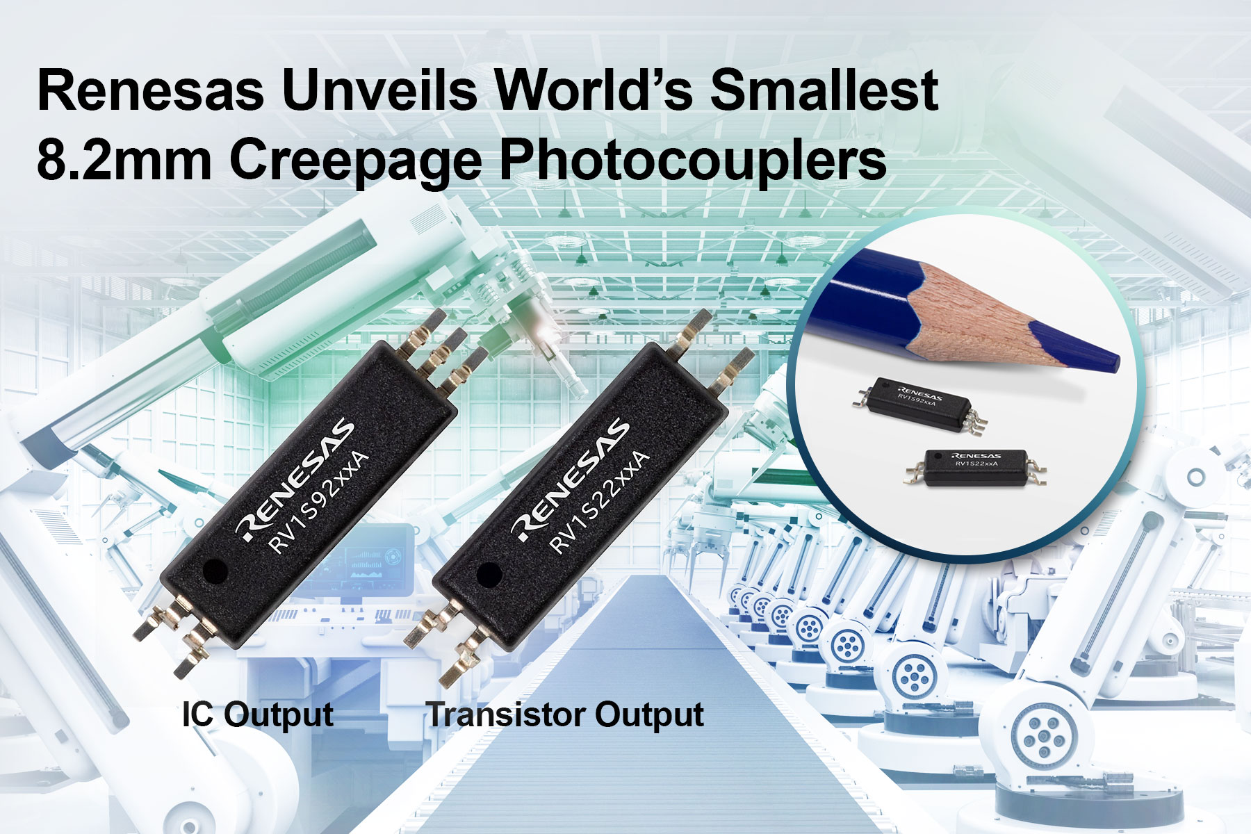 Renesas Electronics Announces World’s Smallest Photocouplers for Industrial Automation