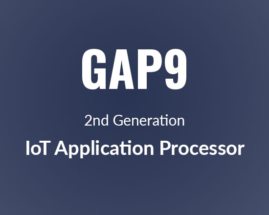 New GAP9 IoT offers five times lower power consumption than GAP8