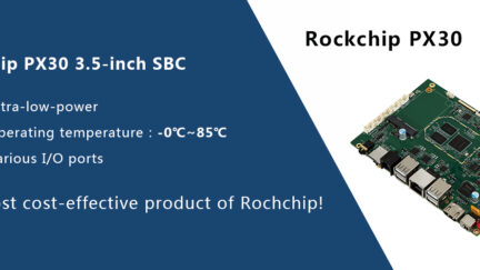 3.5’SBC-PX30-TVI3329A – 3.5-inch SBC features Rockchip PX30