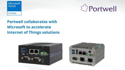 Portwell collaborates with Microsoft to accelerate Internet of Things solutions