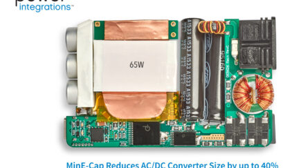 Power Integrations’ New MinE-CAP IC Reduces Volume of AC-DC Converters by Up to 40%
