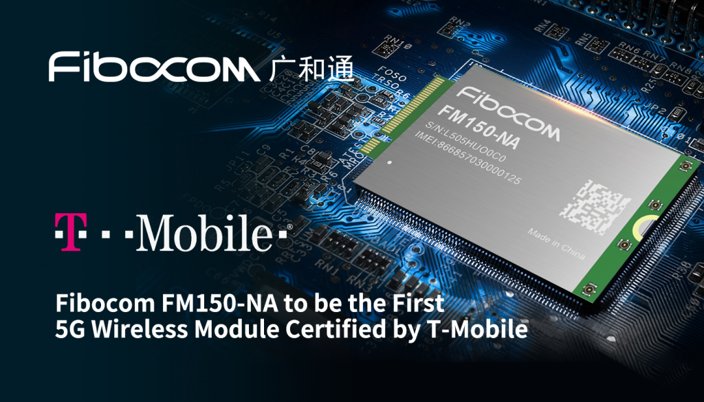 Fibocom FM150-NA to be the First 5G Wireless Module Certified by T-Mobile