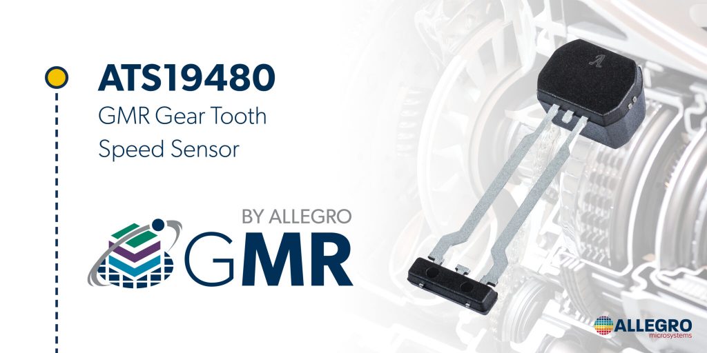 Allegro’s new GMR gear tooth speed sensor Allegro’s new GMR gear tooth speed sensor
