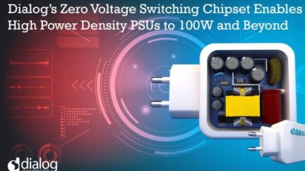 Zero Voltage Switching Chipset Shrinks High-Power-Density Power Supply Units to 100W and Beyond