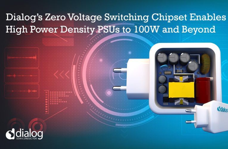 Zero Voltage Switching Chipset Shrinks High-Power-Density Power Supply Units to 100W and Beyond Zero Voltage Switching Chipset Shrinks High-Power-Density Power Supply Units to 100W and Beyond