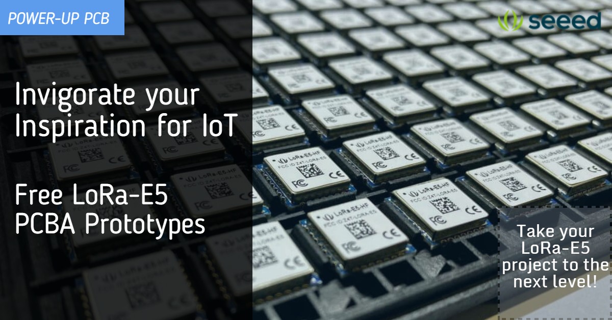 Invigorate your Inspiration for IoT with LoRa-E5 and FREE Seeed Fusion PCBA Prototypes