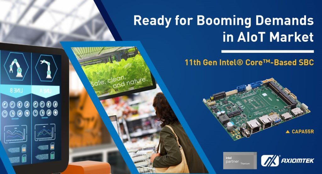 Axiomtek Unveils Tiger-Lake-Based 3.5” Embedded SBC Features Triple-Display Capability– CAPA55R Axiomtek Unveils Tiger-Lake-Based 3.5” Embedded SBC Features Triple-Display Capability– CAPA55R
