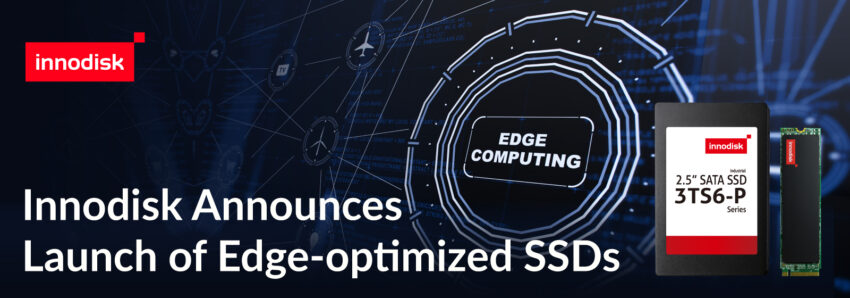 Innodisk Announces Launch of Edge AI SSDs Innodisk Announces Launch of Edge AI SSDs