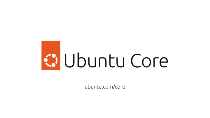 Canonical’s Ubuntu Core 22 for IoT Devices Is Now Available for Download