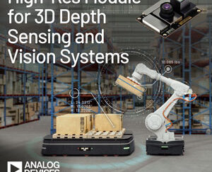 Meet the First High-Resolution Module for 3D Depth Sensing and Vision Systems