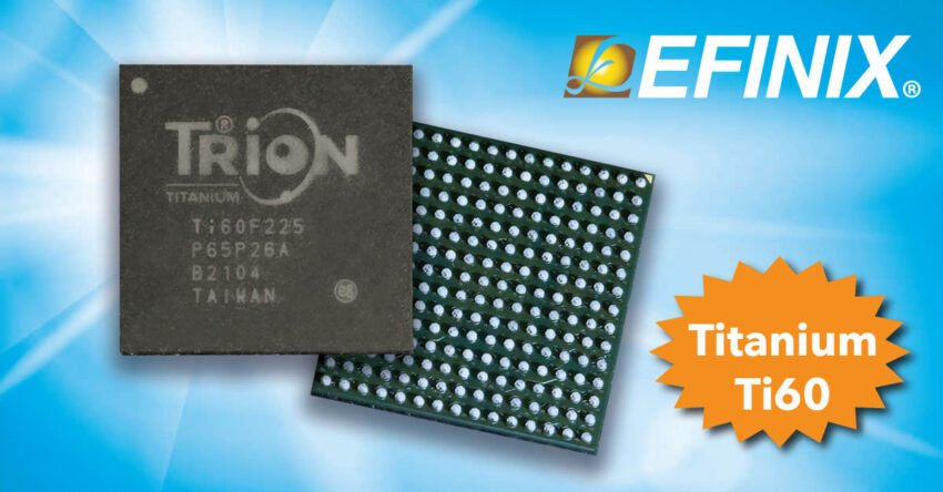 Titanium Ti60 FPGA Devices – Electronics-Lab.com Titanium Ti60 FPGA Devices – Electronics-Lab.com