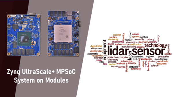 Zynq UltraScale+ MPSoC System on Modules for LiDAR