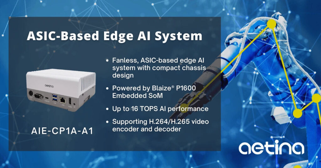 Aetina Launches AIE-CP1A-A1 ASIC-based Edge AI System for Computer Vision Applications