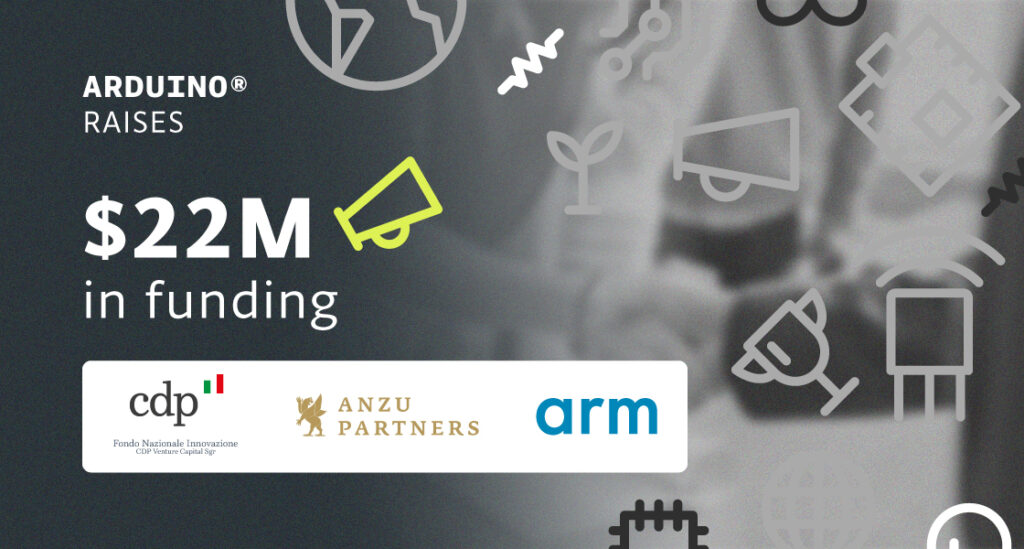Arduino Series B Funding gets a major support from ARM Arduino Series B Funding gets a major support from ARM