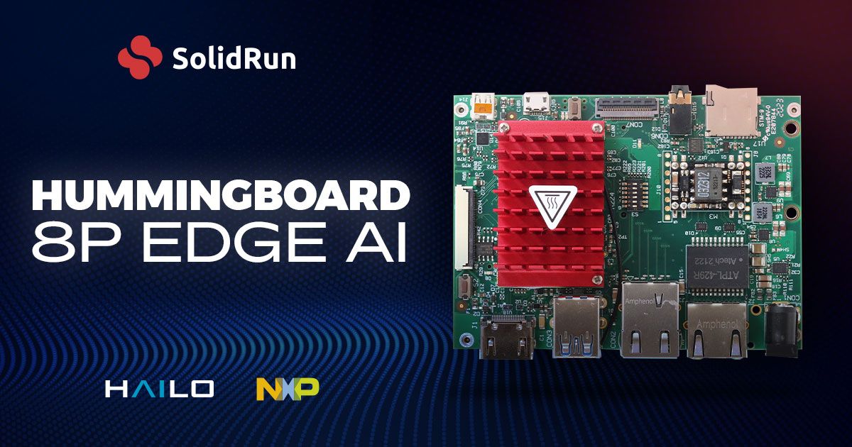 SolidRun Unveils the Hummingboard 8P Edge AISBCwith Hailo-8 AI Processor