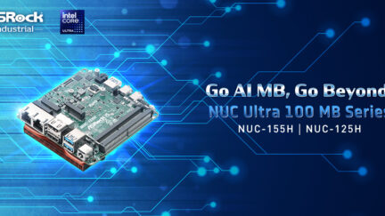 ASRock Industrial Unveils the NUC Ultra 100 Motherboard Series with Intel® Core™ Ultra Processors to Go Beyond