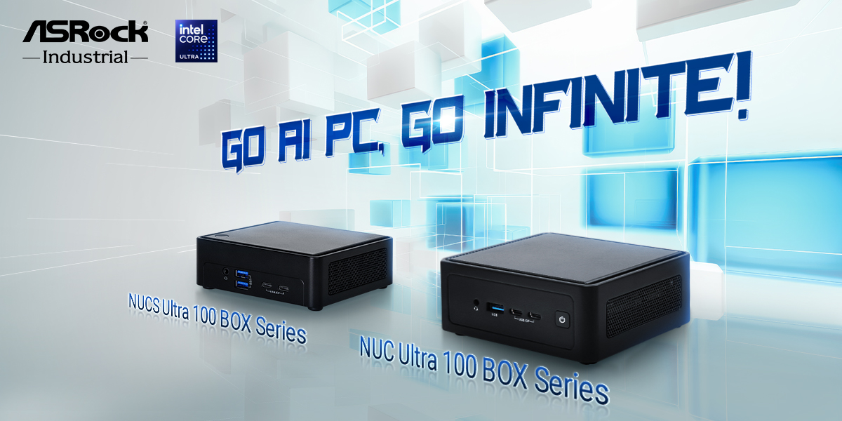 ASRock Industrial Presents the NUC Ultra 100 BOX/ NUCS Ultra 100 BOX Series