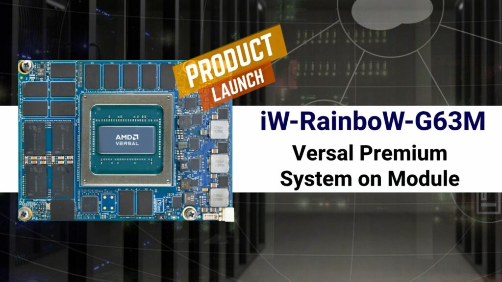 iWave Launches iW-RainboW-G63M: AMD Versal Premium System on Module Tailored for Network and Cloud Acceleration