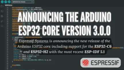Arduino ESP32 Core 3.0.0 Released, but PlatformIO Support Still in Question
