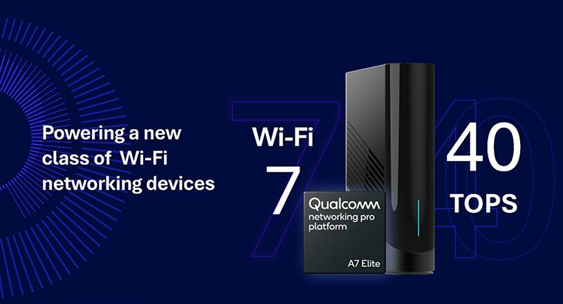 Qualcomm Networking Pro A7 Elite Platform with Wi-Fi 7 and 40 TOPS AI Processing for Routers and Gateways Qualcomm Networking Pro A7 Elite Platform with Wi-Fi 7 and 40 TOPS AI Processing for Routers and Gateways