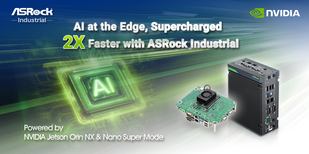 ASRock Industrial iEP-6010E Series Now Powered by NVIDIA Jetson Orin NX & Nano Super Mode ASRock Industrial iEP-6010E Series Now Powered by NVIDIA Jetson Orin NX & Nano Super Mode