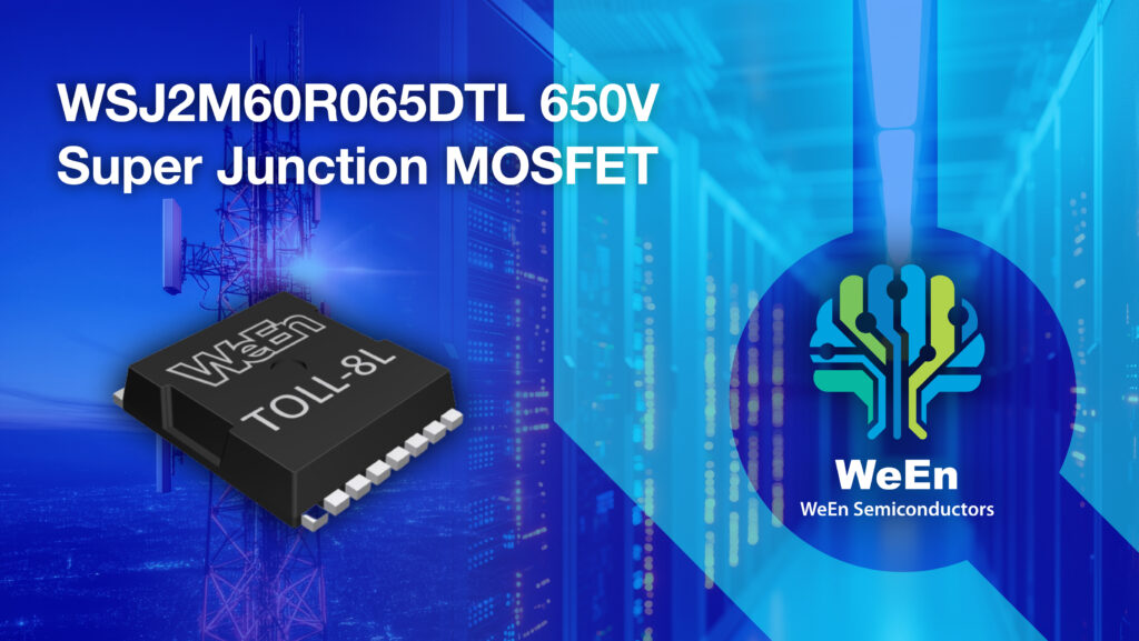 WeEn Semiconductors Showcases Super Junction MOSFETs for AI Server and Telecoms Power at PCIM 2025