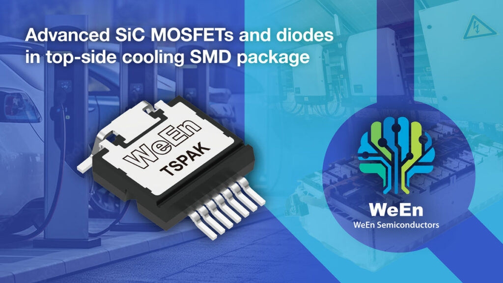 WeEn Semiconductors to Showcase Enhanced Thermal Performance Package Technology for SiC MOSFETs and Diodes at PCIM 2025 WeEn Semiconductors to Showcase Enhanced Thermal Performance Package Technology for SiC MOSFETs and Diodes at PCIM 2025