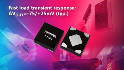 Toshiba’s New LDO Regulator Series Improves Load Transient Response