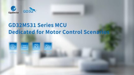 GigaDevice Unveils Motor Control MCU and Expands 1.2 V SPI NOR Flash to 256 Mb