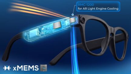 xMEMS’ Solid-State Micro Fan Tackles Smart Glasses Thermal Limits
