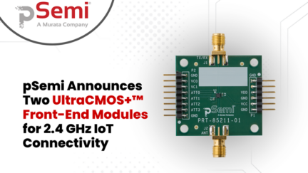 pSemi Launches Monolithic 2.4 GHz Front-End Modules for IoT Radios