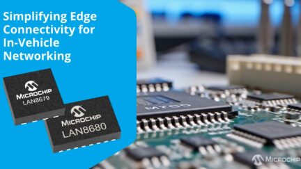 Microchip Expands 10BASE-T1S Lineup With New Transceivers and Endpoints