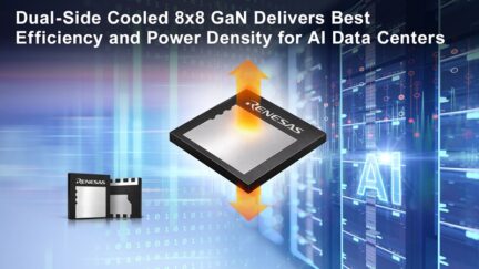 Renesas Debuts Dual-Side-Cooled 650V GaN FET for 800V Data Centers